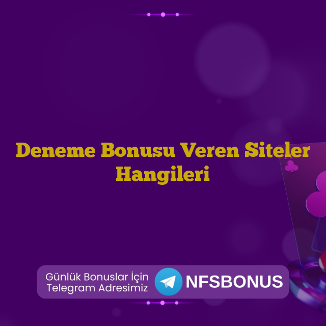 Deneme Bonusu Veren Siteler Hangileri