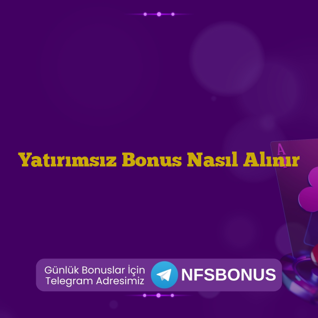 Yatırımsız Bonus Nasıl Alınır