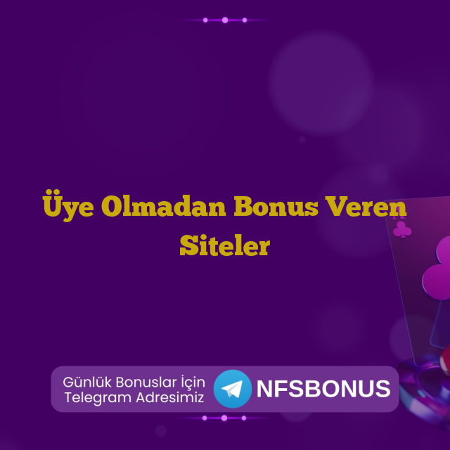 Üye Olmadan Bonus Veren Siteler